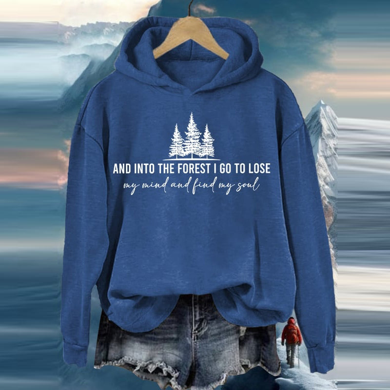 Comstylish And Into The Forest I Go To Lose My Mind And Find My Soul Printed Hooded Long Sleeve Sweatshirt