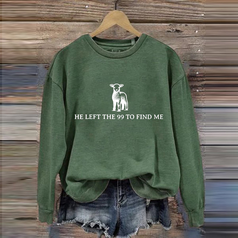Comstylish Women's He Left The 99 To Find Me Print Round Neck Sweatshirt