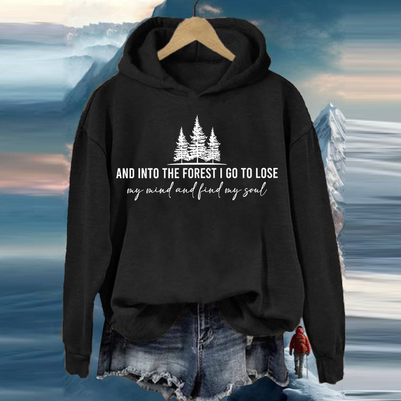 Comstylish And Into The Forest I Go To Lose My Mind And Find My Soul Printed Hooded Long Sleeve Sweatshirt