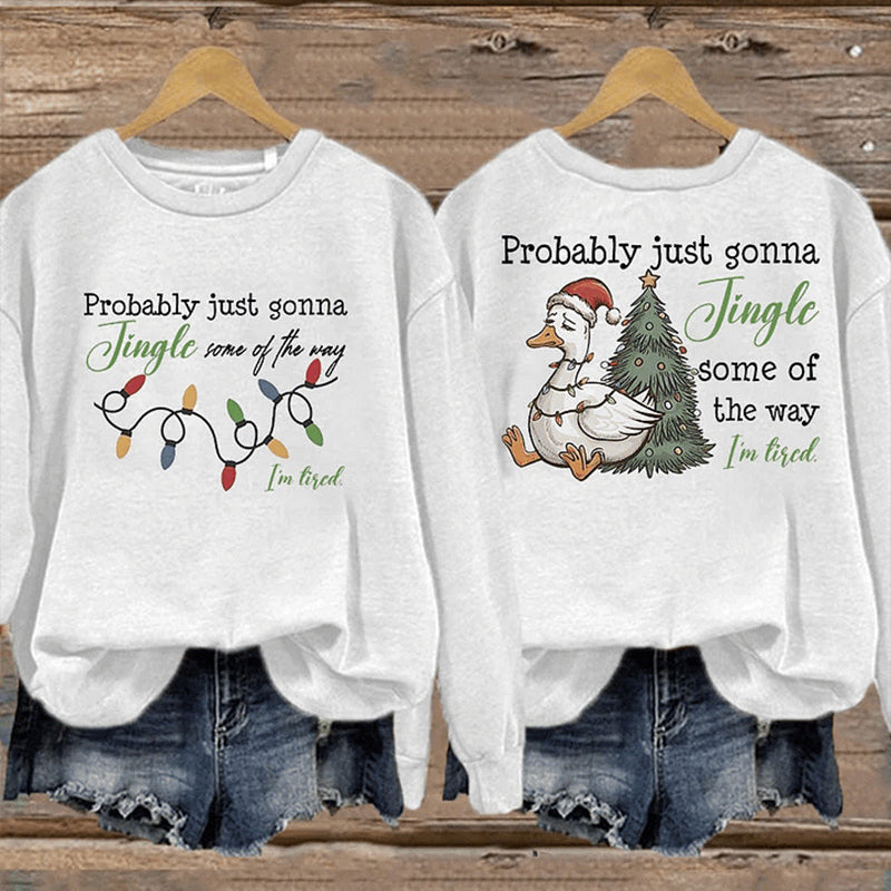 Comstylish Women's Christmas Probably Just Gonna Jingle Some Of The Way I'm Tired Print Sweatshirt
